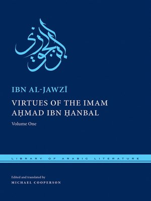 cover image of Virtues of the Imam Ahmad ibn Ḥanbal